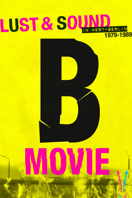 B-Movie: Шум и ярость в Западном Берлине постер